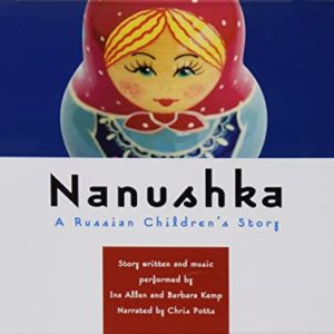 Nanushka: A Russian Children's Story - Music Stories